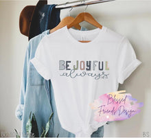 Load image into Gallery viewer, Be Joyful Always