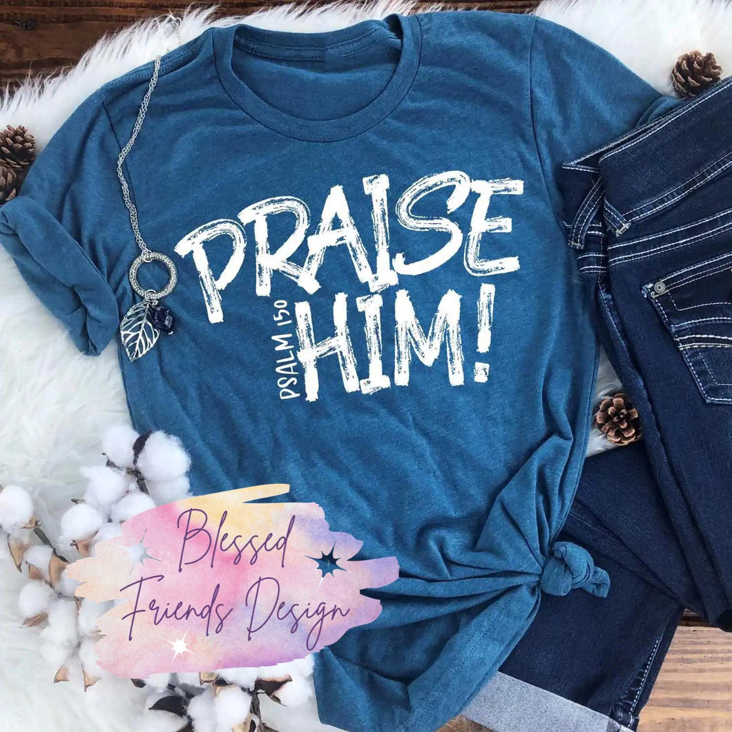Praise Him